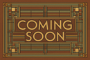 "coming soon" sign in the style of Frank Lloyd Wright